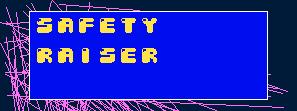 safety raiser